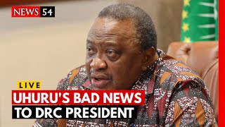Uhuru Kenyatta Delivers Bad Message to DRC President Felix Teshikedi ➤ News54.