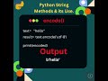 Exploring Python String Methods 'encode()'  #python  #coding  #interview #pythontutorial