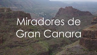 Miradores de Gran Canaria - 4K UHD - Virtual Trip