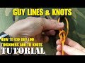 How to tie a tent guy line and other useful knots