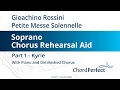 Rossini's Petite Messe Solennelle Part 1 - Kyrie - Soprano Chorus Rehearsal Aid