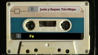 Jesús y Zaqueo  Trío Mizpa