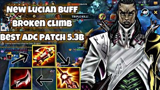 WILD RIFT : NEW BUFF MADE LUCIAN BEST CHAMPION TO CLIMB PATCH 5.3B