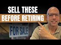 Sell These 5 Things BEFORE You Retire