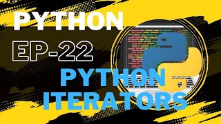 Python Course in Hindi | EP 22 | Python Iterators | Iterable elements | Create Iterators