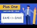 Plus One - Leetcode 66 - Java