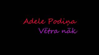 Adele Podiņa - Vētra nāk