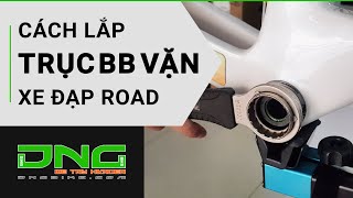 Hướng dẫn lắp trục giữa BB xe đạp đua | DNGBIKE