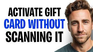 How To Activate A Gift Card Without Scanning It (NO CASHIER NECESSARY) ✅