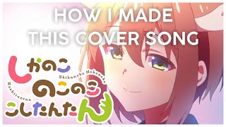 How I made my cover of SHIKAIRO DAYS 「シカ色デイズ」 from My Deer Friend Nokotan