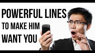 3 Powerful Lines To Make a Man Want You - How to Make Men Chase