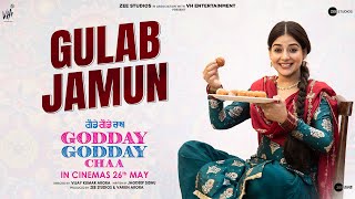 Gulab Jamun Promo | Godday Godday Chaa | 26th May | Sonam | Tania | Gitaj | Gurjazz | Vijay A