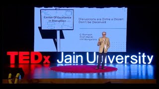 Disruptions Are a Dime a Dozen : Don't Be Deceived  | Ramesh G | TEDxJainUniversity