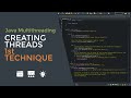 Java Multithreading 03 - Creating Threads Using Threads API | 1st Technique