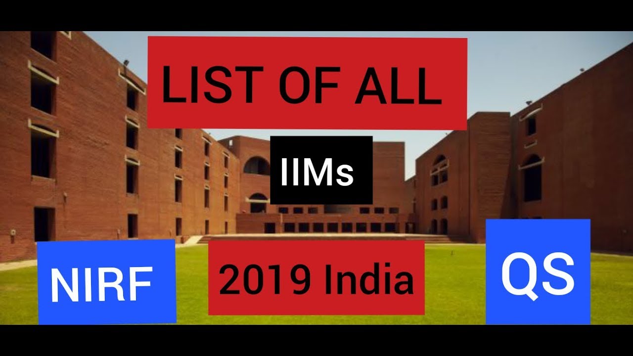 LIST OF ALL IIMs IN INDIA || NIRF RANKINGS || QS RANKINGS || 2019 #IIM# ...