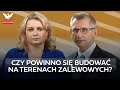 Krzysztof Kwiatkowski | Czy powinno się budować na terenach zalewowych?