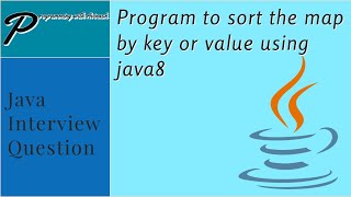 Program to sort the map by key or value using java8 | java8 Interview Questions