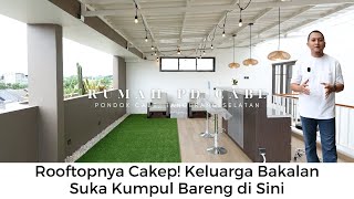 Rooftopnya Cakep! Keluarga Bakalan Betah Kumpul Bareng di Sini