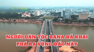 Khám phá Tp Kon Tum Tỉnh Kon Tum