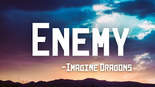 Imagine Dragons & JID - Enemy  (Lyrical VIDEO)