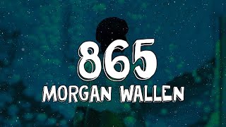 Morgan Wallen - 865 (Lyrics)