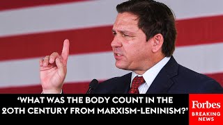 'What Was the Body Count In The 20th Century From Marxism-Leninism': DeSantis Shreds Communism