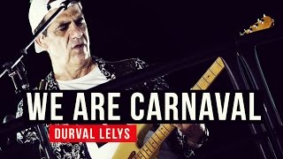 Durval Lelys - We are carnaval - YouTube Carnaval 2015