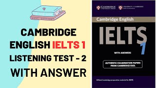 Cambridge IELTS Test Book 1, Listening Test 2 With Answer