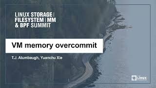 VM memory overcommit - T.J. Alumbaugh, Yuanchu Xie