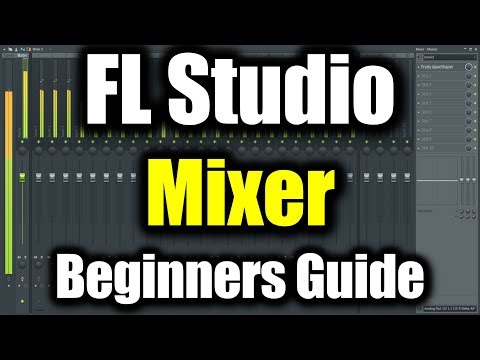 FL STUDIO MIXER TUTORIAL | How to Use Mixer in FL Studio Beginners Guide | FL Studio Basics FL STUDIO MIXER TUTORIAL | How to Use Mixer in FL Studio Beginners Guide | FL Studio Basics