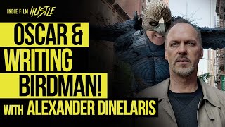 How I Wrote Birdman | Oscar® Winner Alexander Dinelaris