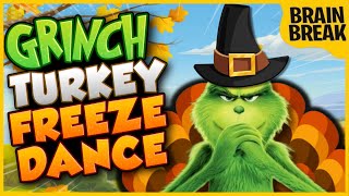 Turkey Grinch Freeze Dance | Thanksgiving Brain Break | Turkey Freeze Dance | Just Dance | GoNoodle