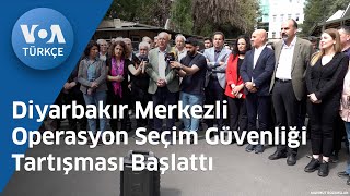 Diyarbakır Merkezli Operasyon Seçim Güvenliği Tartışması Başlattı| VOA Türkçe