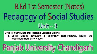 Notes Social Studies curriculum at secondary stage features issues and recommendations of ncf 2005