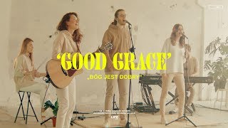 BÓG JEST DOBRY (Good Grace) - LIFE Kościół (Cover)