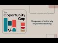 the power of culturally responsive teaching opportunity gap