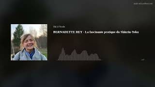 BERNADETTE REY - La fascinante pratique du Shinrin-Yoku