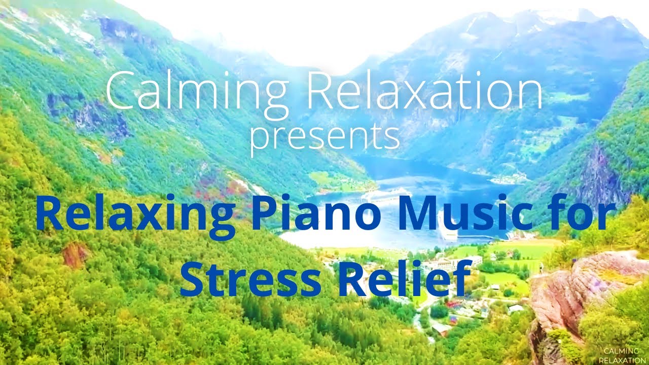 Beautiful Relaxing Piano Music For Stress Relief Youtube Music
