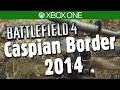 Battlefield 4 - Caspian Border 2014 - Second Assault Xbox One Gameplay