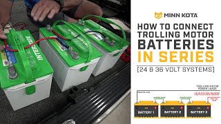 How to Wire Trolling Motor Batteries In Series | Minn Kota