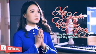 Mẹ Nguồn Cậy Trông || Sáng tác : Hoàng Vũ || Trình Bày : Hiệp Anh || MV Nhạc Thánh Ca