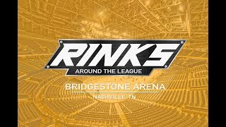 RINKS AROUND THE LEAGUE | Bridgestone Arena