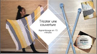 TUTO TRICOT COUVERTURE EN LAINE FACILE ET RAPIDE POUR DÉBUTANTS