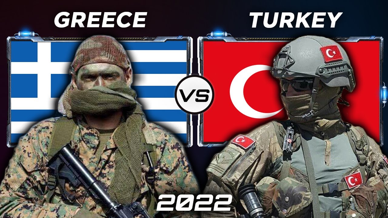 Greece Vs Turkey Military Power Comparison Youtube Greece Vs Turkey Military Power Comparison Youtube