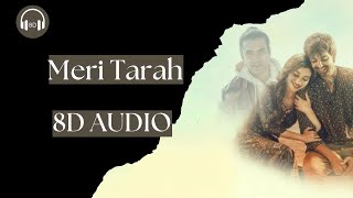 Meri Tarah  (8D 🎧 Audio) Song Jubin Nautiyal | Payal Dey | Himansh K | Jubin Nautiyal New Song 2022