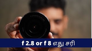 F 2.8 or F 8 எது சரி ? | Sharpest Aperture | Tamil Photography Tutorials