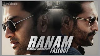 Ranam Trailer (Mission Impossible: Fallout Style)