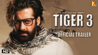 TIGER 3 | Official Trailer | Salman Khan, Katrina Kaif | Ali Abbas Zafar | Kabir Khan | Paresh Rawal