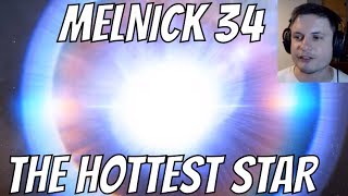 THE HOTTEST STAR IN THE UNIVERSE - Melnick 34