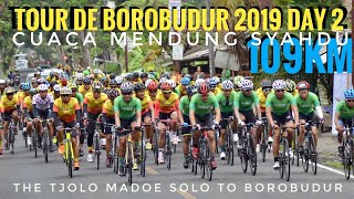 Tour De Borobudur 2019 hari Kedua, 109KM